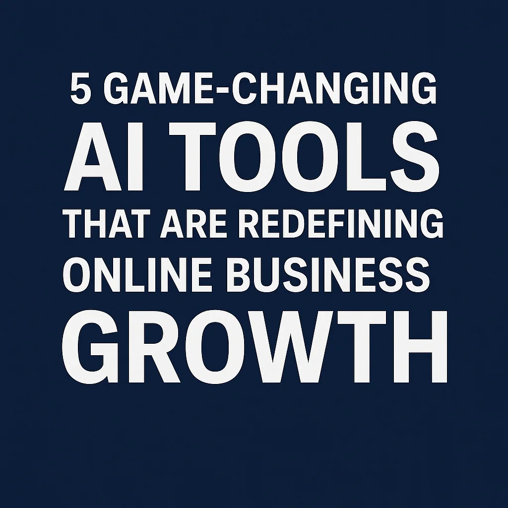 5 game changing AI tools to grow your business online